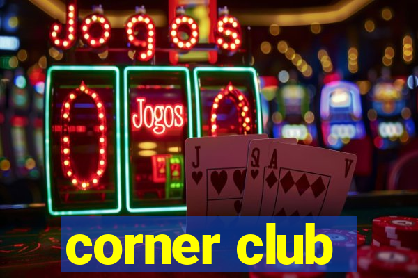 corner club