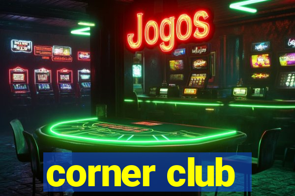 corner club