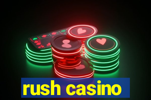 rush casino