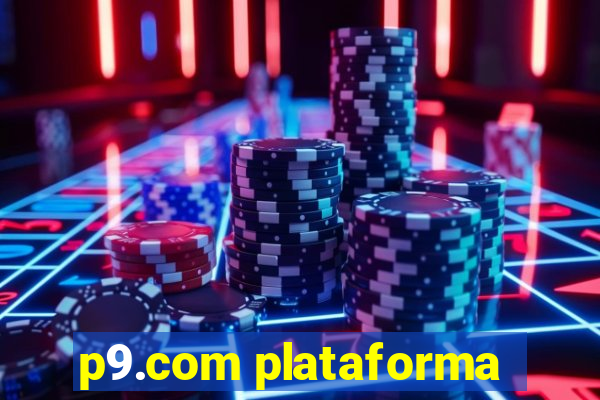 p9.com plataforma