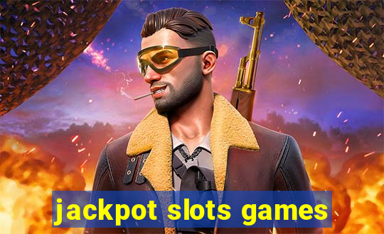 jackpot slots games