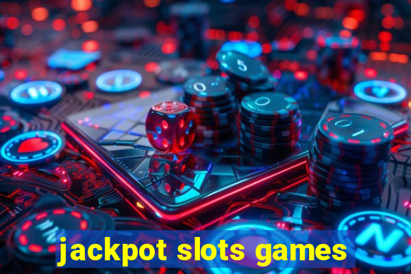 jackpot slots games