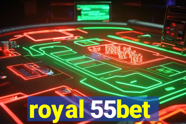 royal 55bet