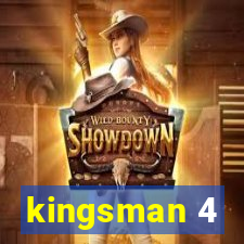 kingsman 4