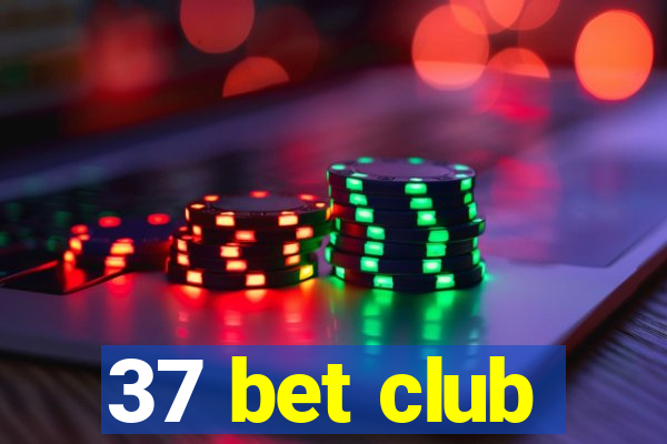 37 bet club