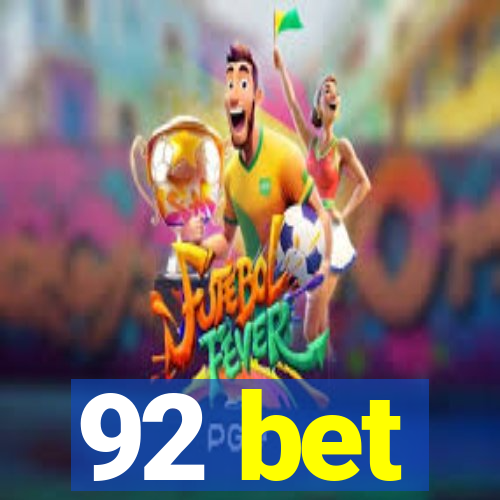 92 bet