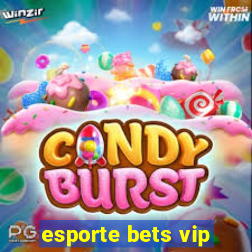 esporte bets vip