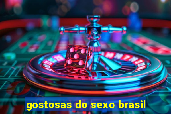 gostosas do sexo brasil