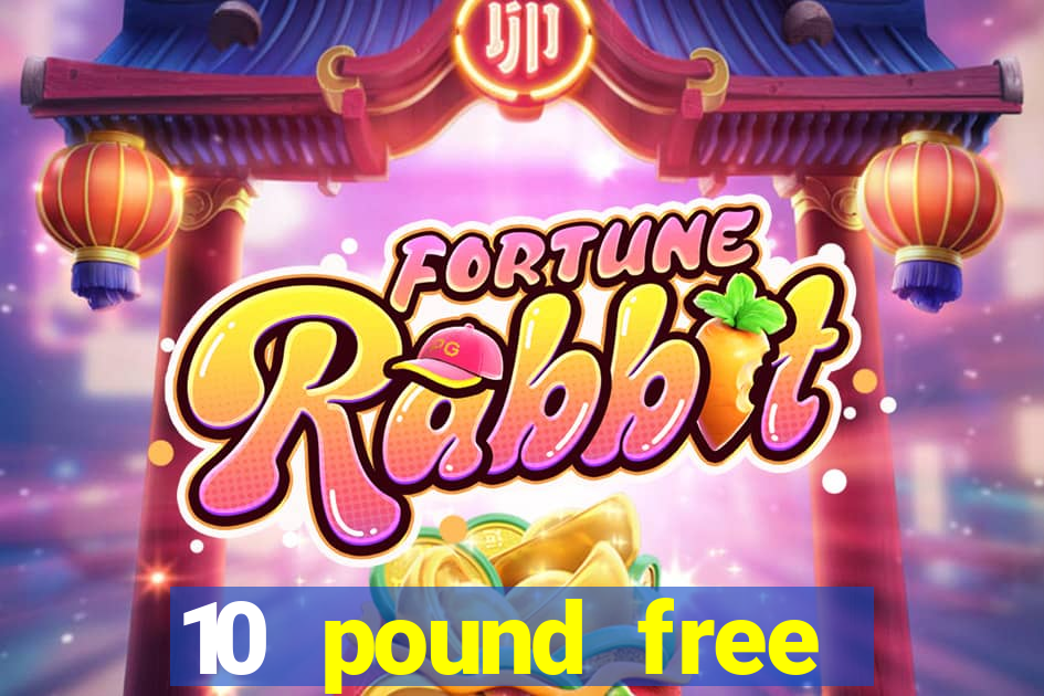 10 pound free casino no deposit