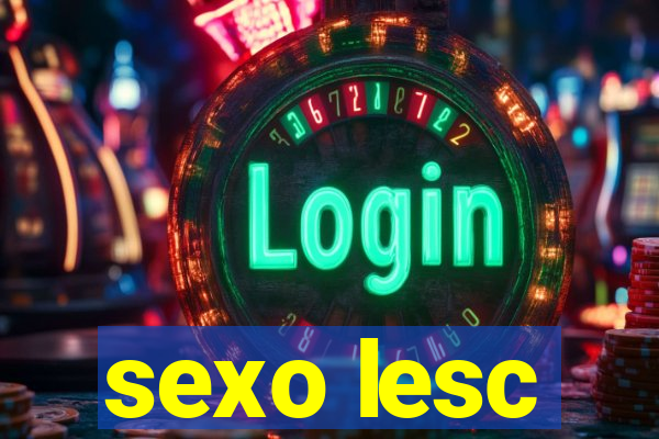 sexo lesc