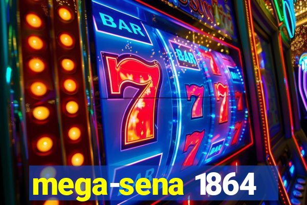 mega-sena 1864