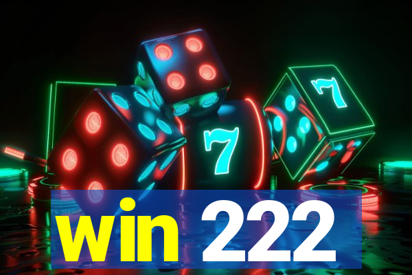 win 222