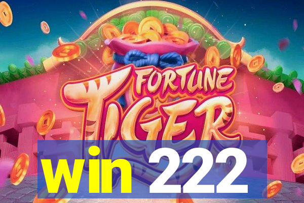 win 222