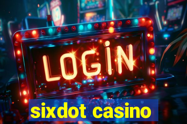 sixdot casino