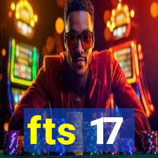 fts 17