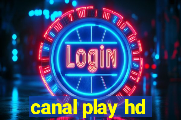 canal play hd