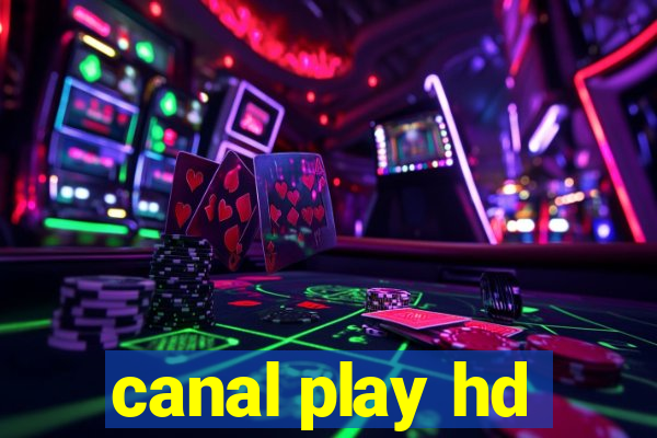 canal play hd