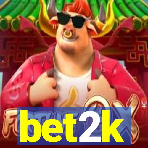 bet2k