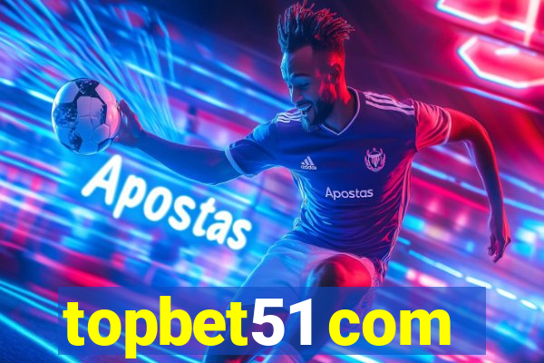 topbet51 com