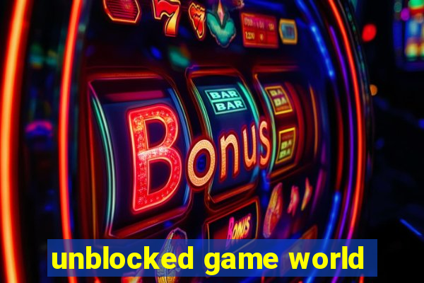 unblocked game world