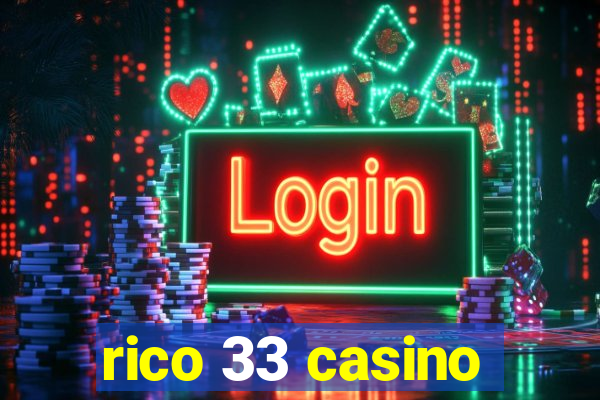 rico 33 casino