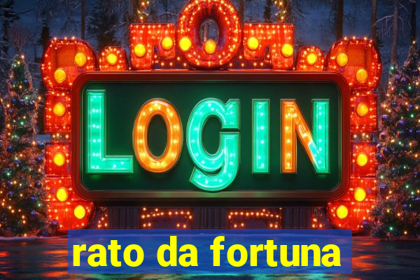 rato da fortuna