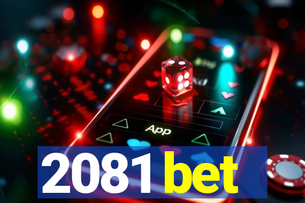 2081 bet