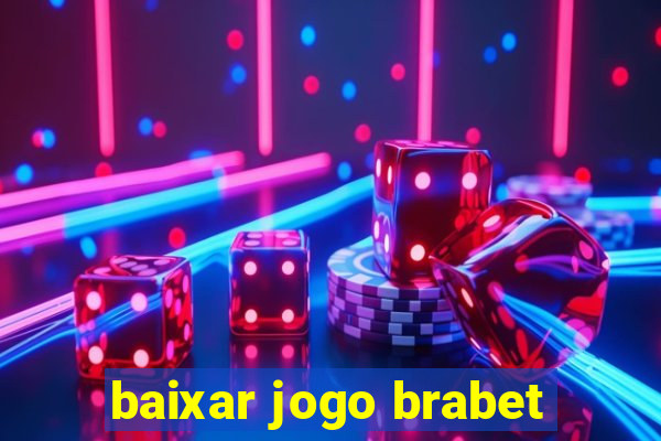 baixar jogo brabet