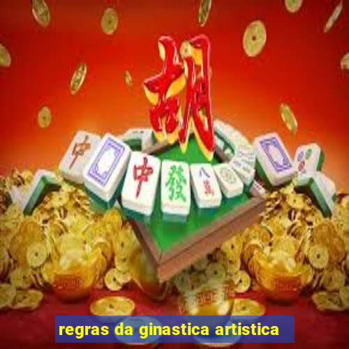 regras da ginastica artistica