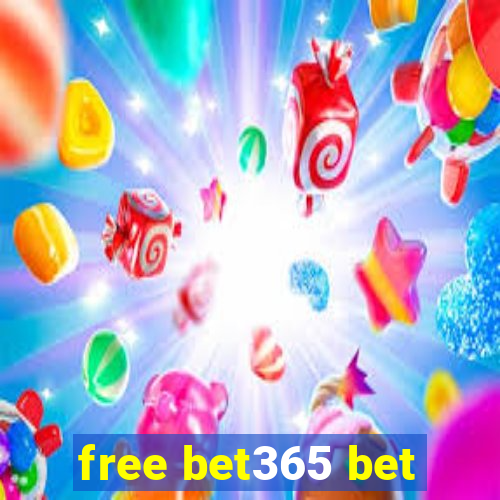 free bet365 bet