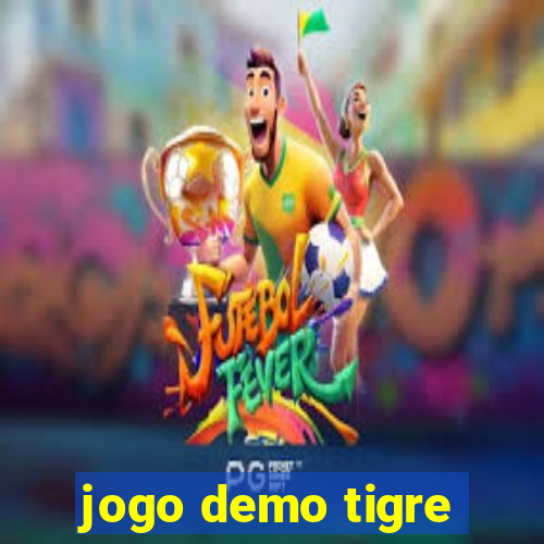 jogo demo tigre