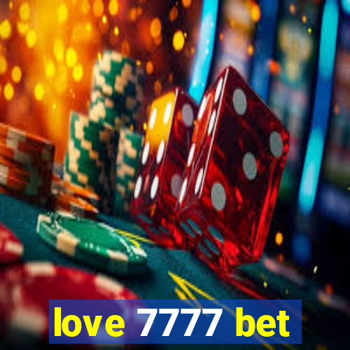 love 7777 bet