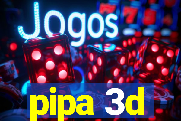 pipa 3d