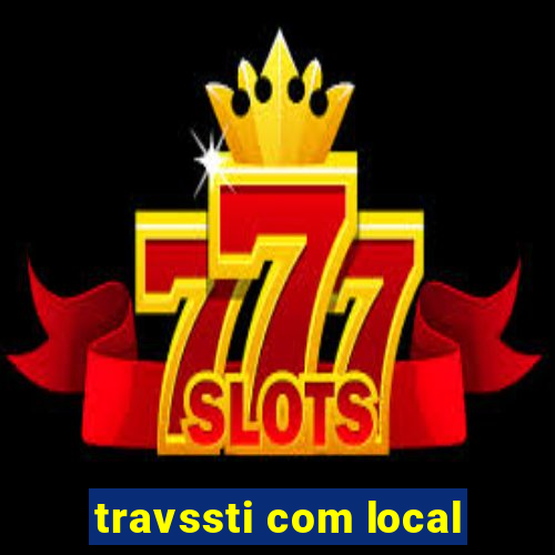 travssti com local