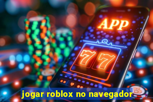 jogar roblox no navegador