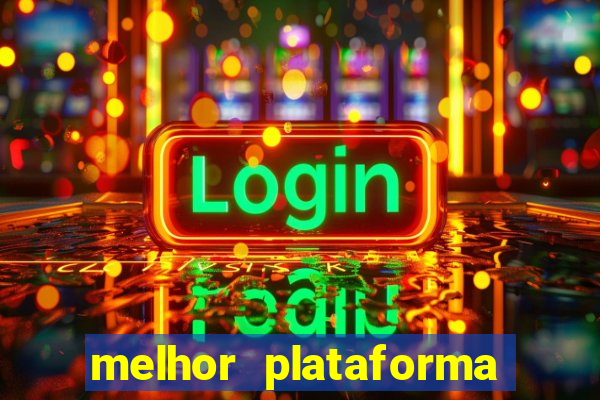 melhor plataforma de cassino online