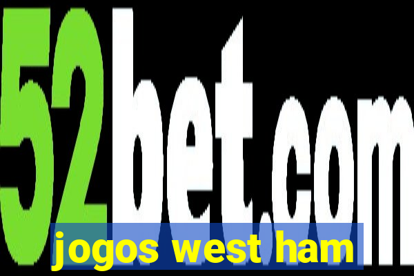 jogos west ham