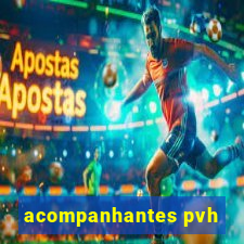 acompanhantes pvh