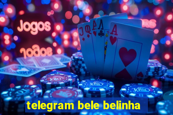 telegram bele belinha