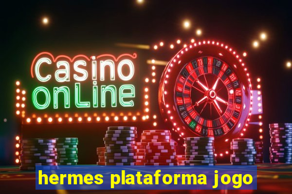 hermes plataforma jogo