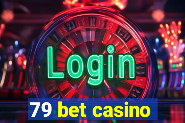 79 bet casino