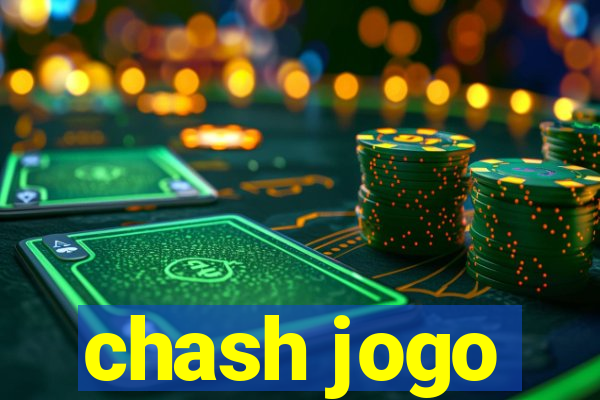 chash jogo