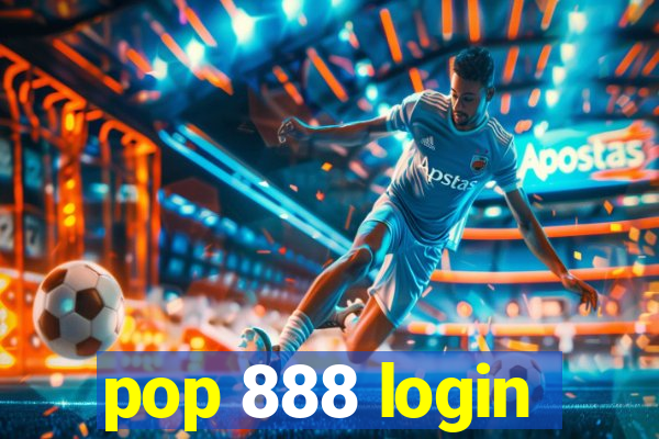 pop 888 login