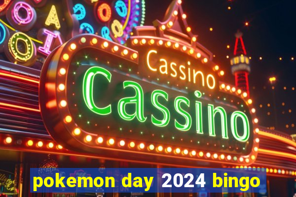 pokemon day 2024 bingo