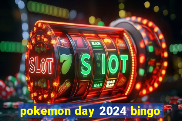 pokemon day 2024 bingo