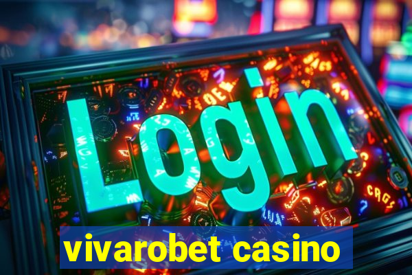 vivarobet casino