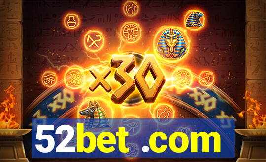 52bet .com