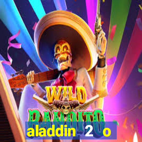 aladdin 2 o retorno de jafar filme completo dublado