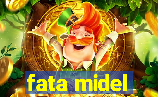 fata midel