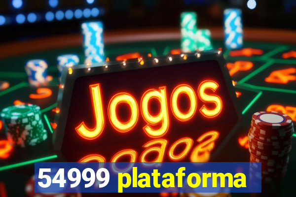 54999 plataforma